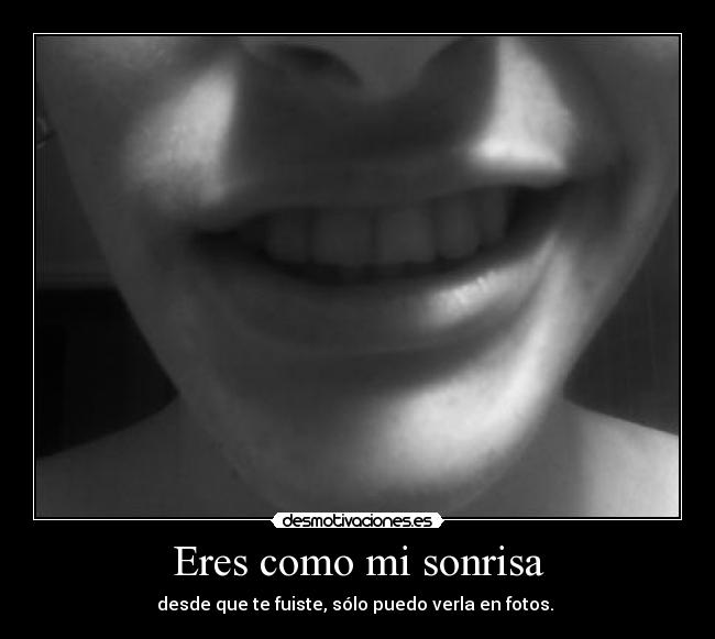 Eres como mi sonrisa -