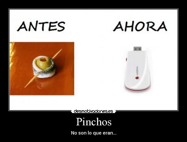 Pinchos - No son lo que eran...