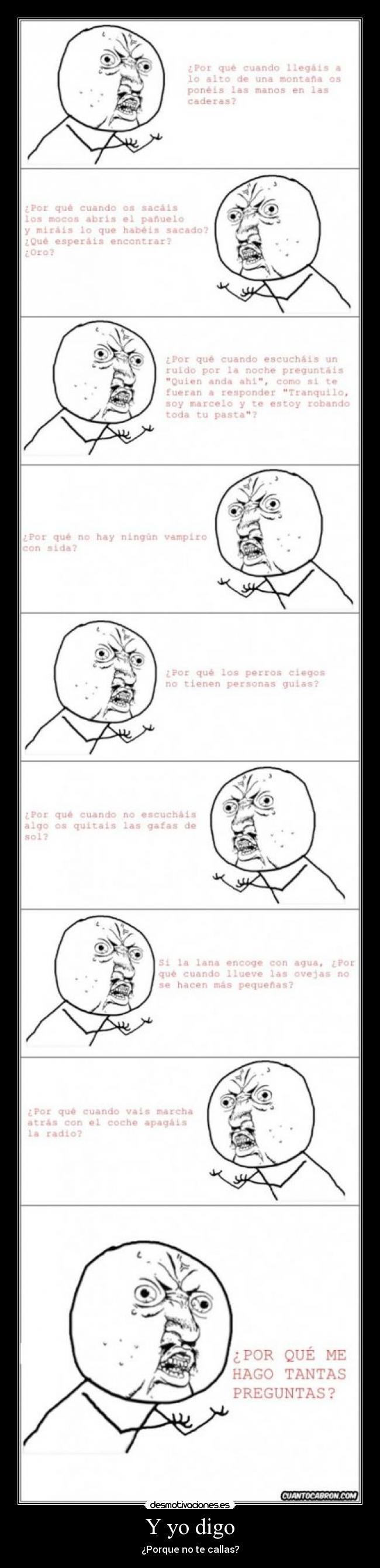 Y yo digo - ¿Porque no te callas?
