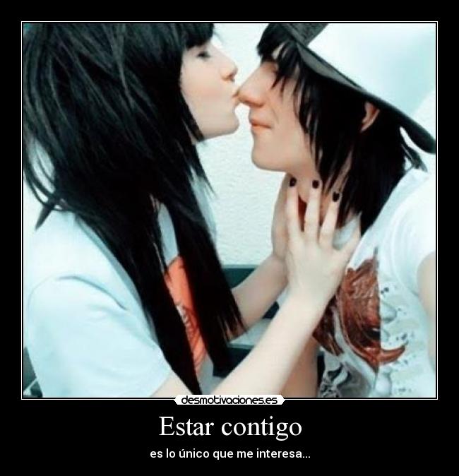 Estar contigo - es lo único que me interesa...