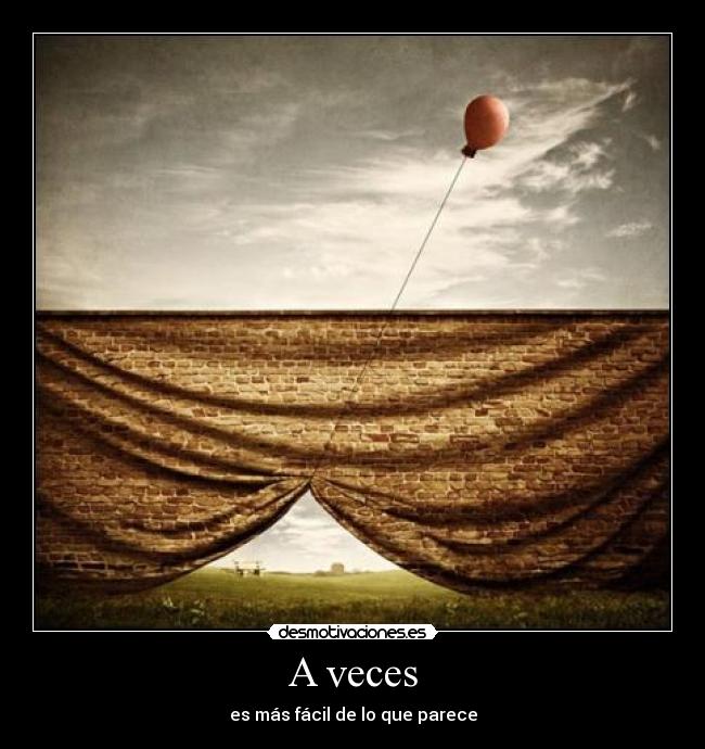 A veces - es más fácil de lo que parece