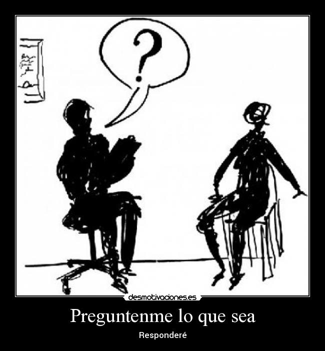 Preguntenme lo que sea - 