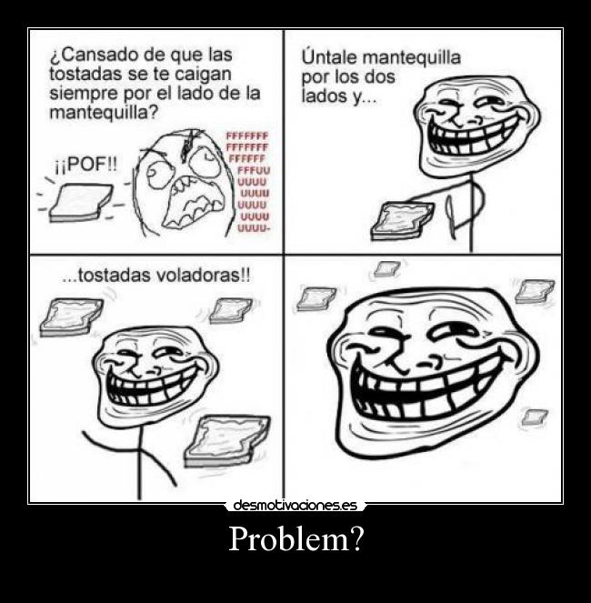 Problem? - 