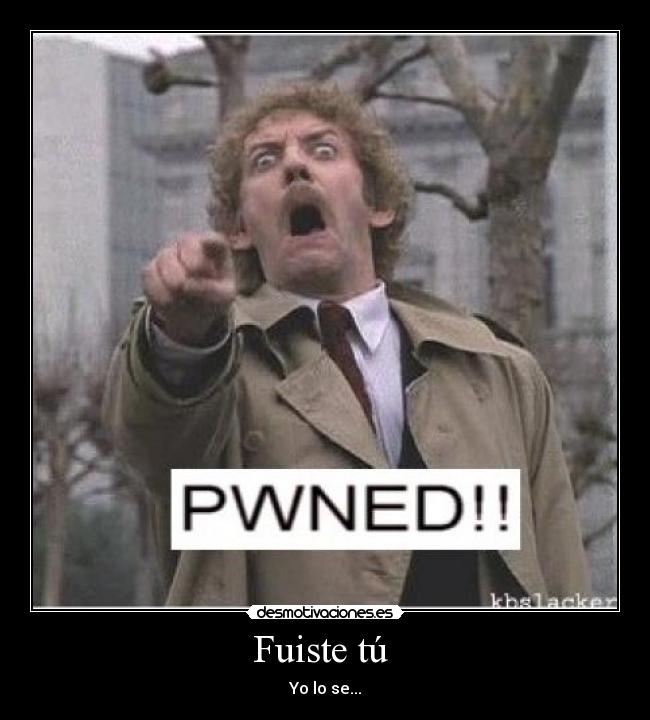 carteles fuiste tu desmotivaciones