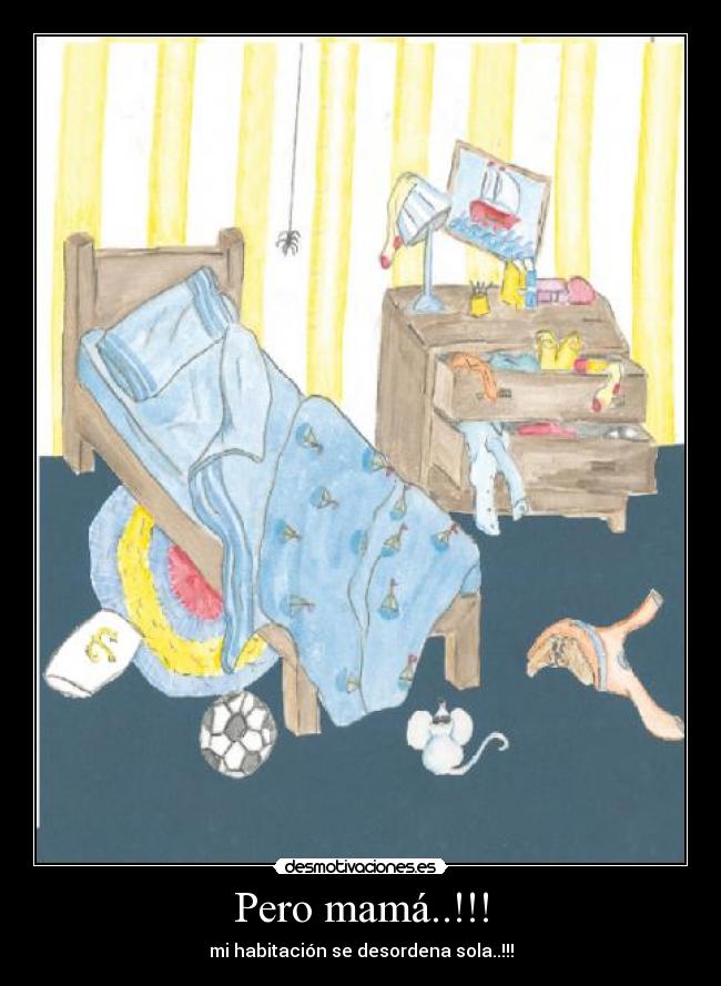 Pero mamá..!!! -