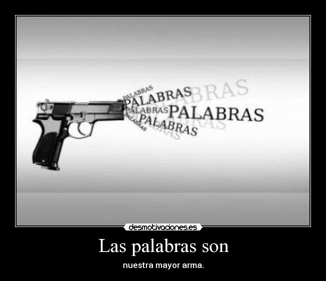 Las palabras son -