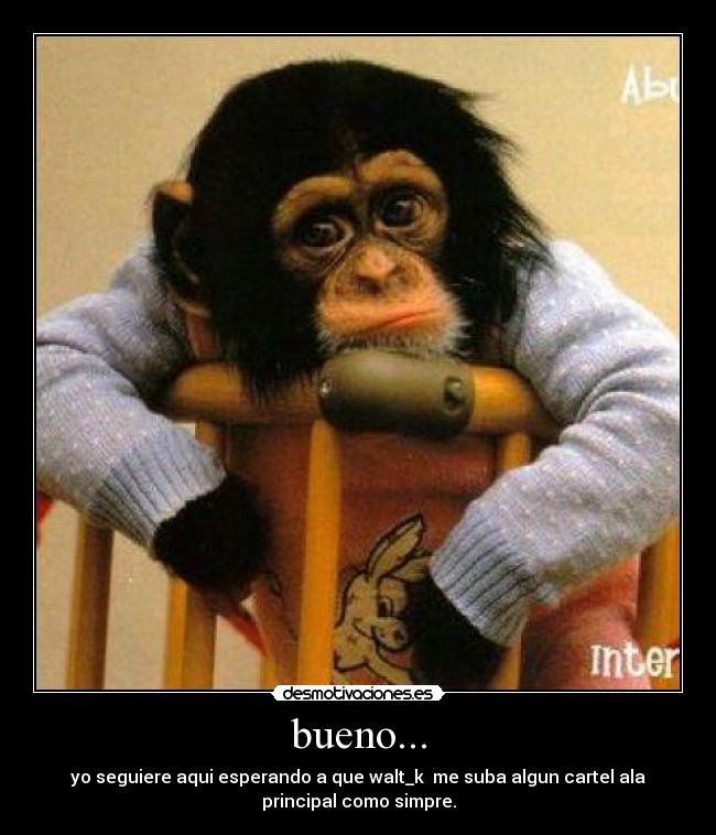 bueno... -