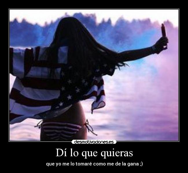 Dí lo que quieras - 