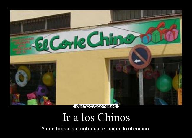 Ir a los Chinos - Y que todas las tonterias te llamen la atencion