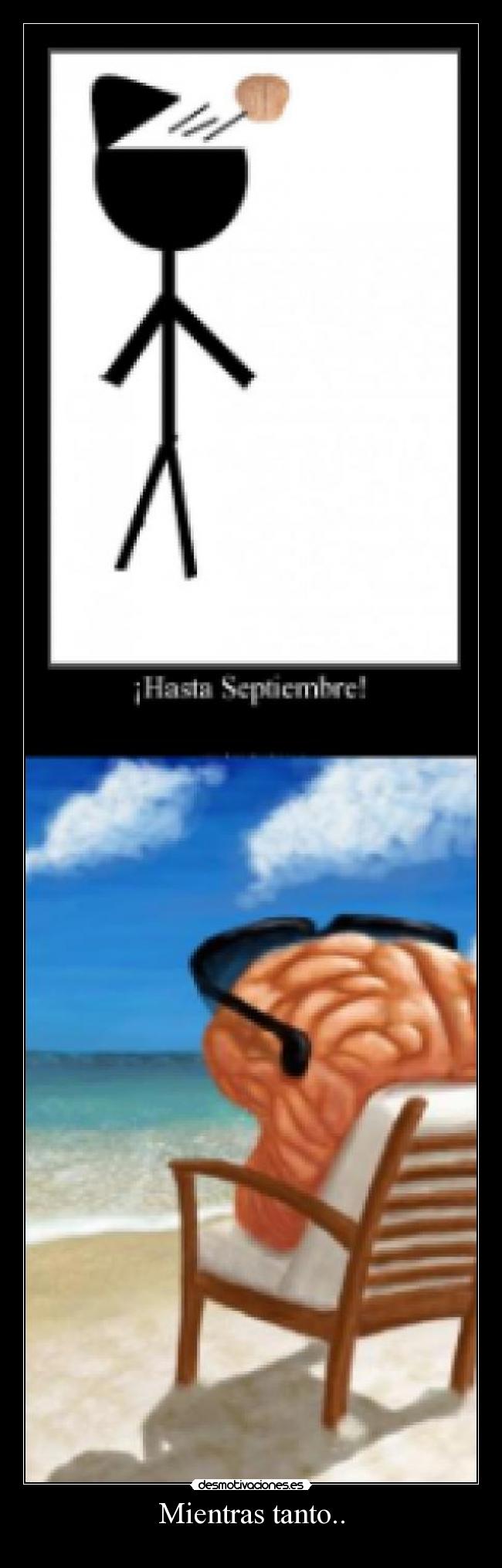 carteles cerebro septiembre verano adios clases aburrimiento mientras tanto hasta siempre cartel banear bann desmotivaciones