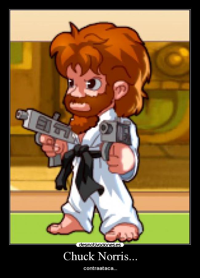 Chuck Norris... - 