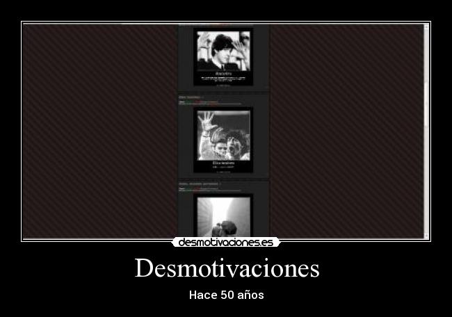 Desmotivaciones - Hace 50 años