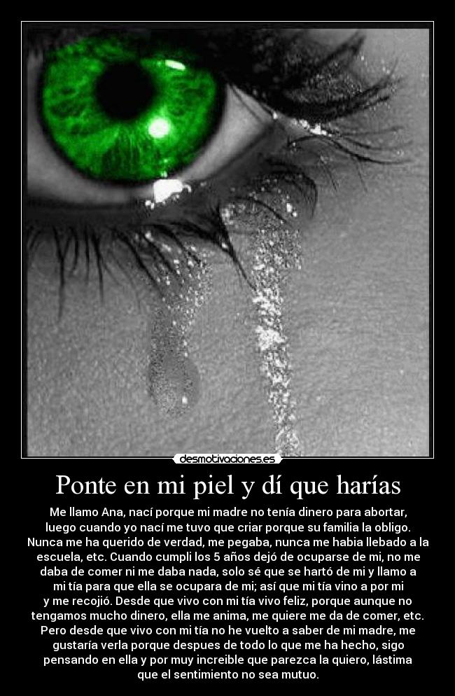 Ponte en mi piel y dí que harías - 