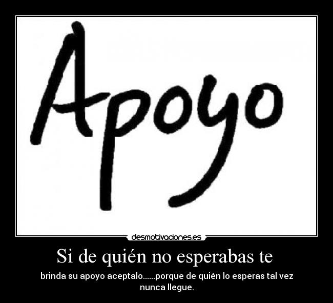 Si de quién no esperabas te  - 