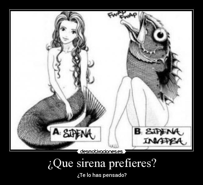 ¿Que sirena prefieres? - ¿Te lo has pensado?