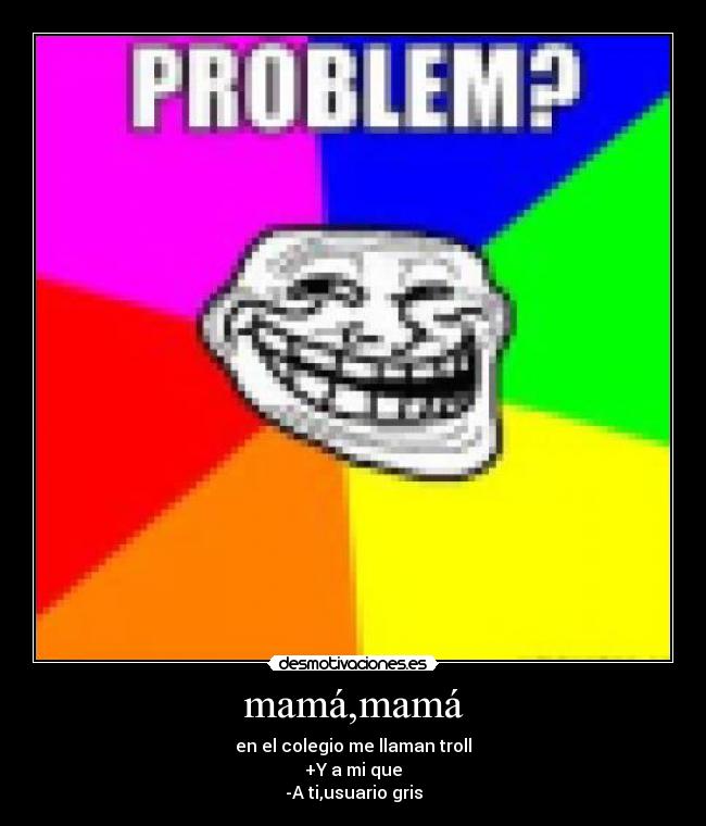 mamá,mamá -
