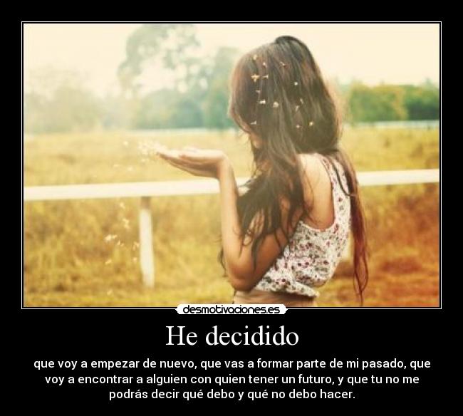 He decidido - 