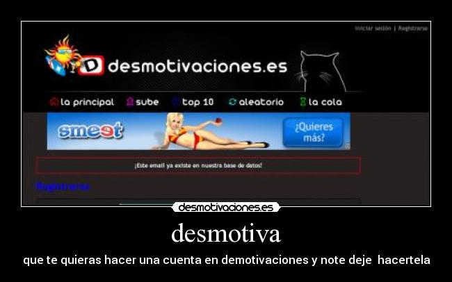 desmotiva - que te quieras hacer una cuenta en demotivaciones y note deje hacertela