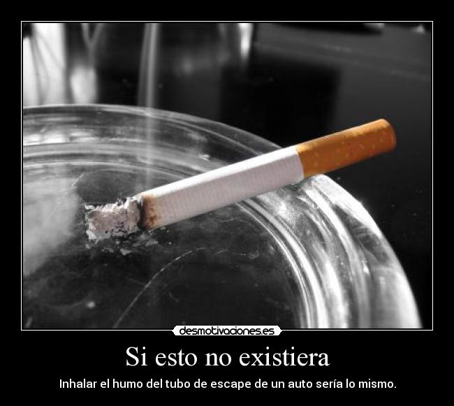 carteles cigarro muerte fumadores fumar desmotiva desmotivaciones