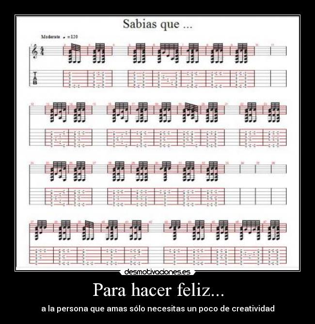 Para hacer feliz... -