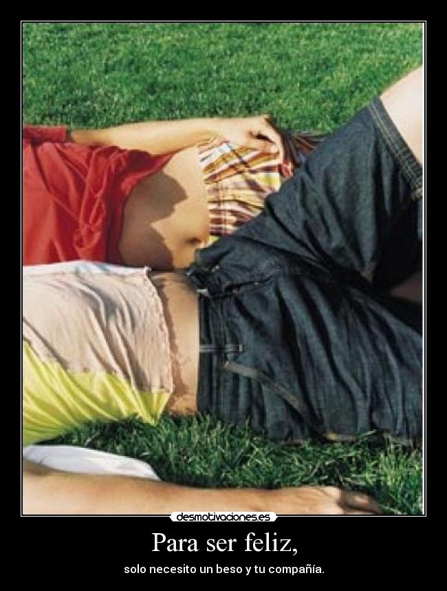 Para ser feliz, - 