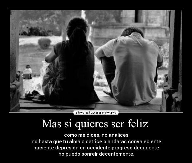 Mas si quieres ser feliz  - 