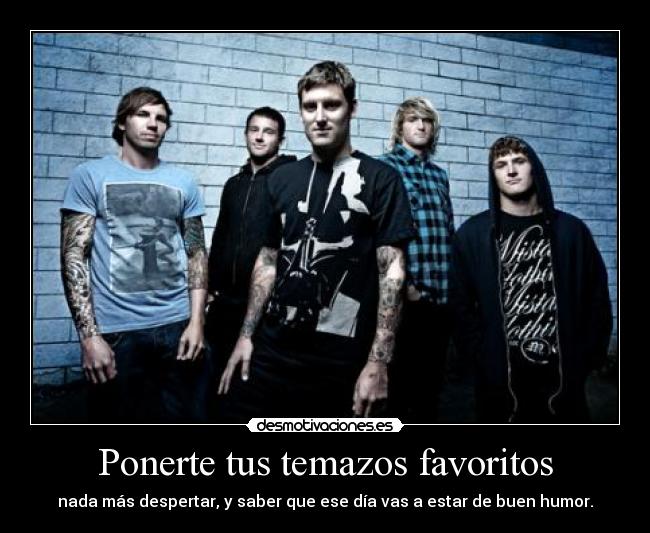 Ponerte tus temazos favoritos - 