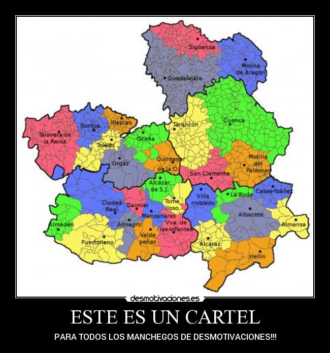 ESTE ES UN CARTEL - PARA TODOS LOS MANCHEGOS DE DESMOTIVACIONES!!!