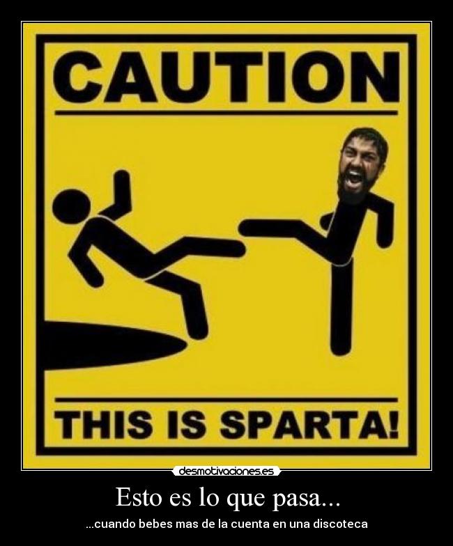 Esto es lo que pasa... -