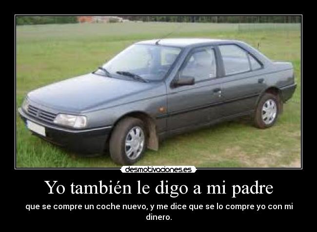 Yo también le digo a mi padre -