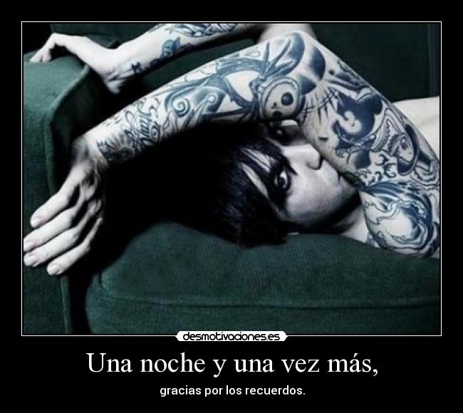 Una noche y una vez más, -