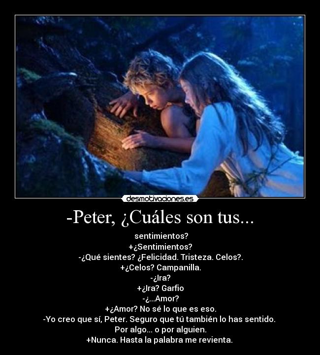 -Peter, ¿Cuáles son tus... -