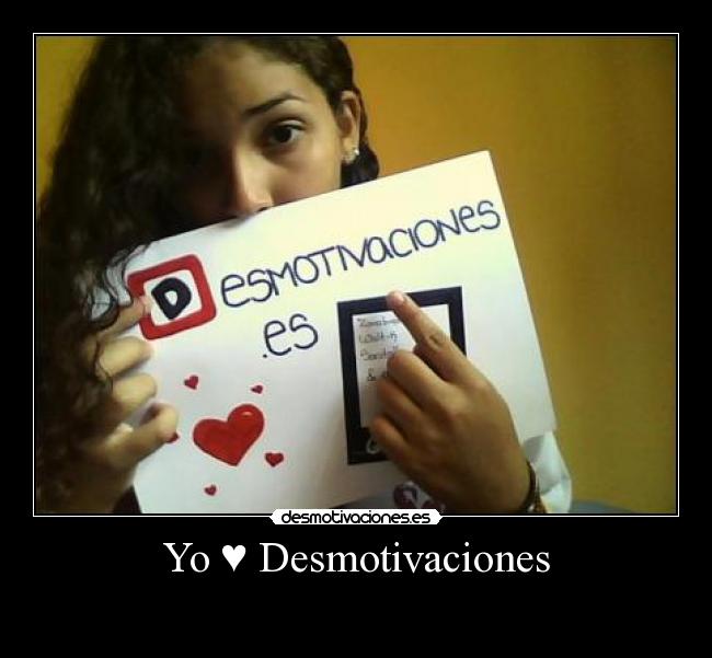 Yo ♥ Desmotivaciones -