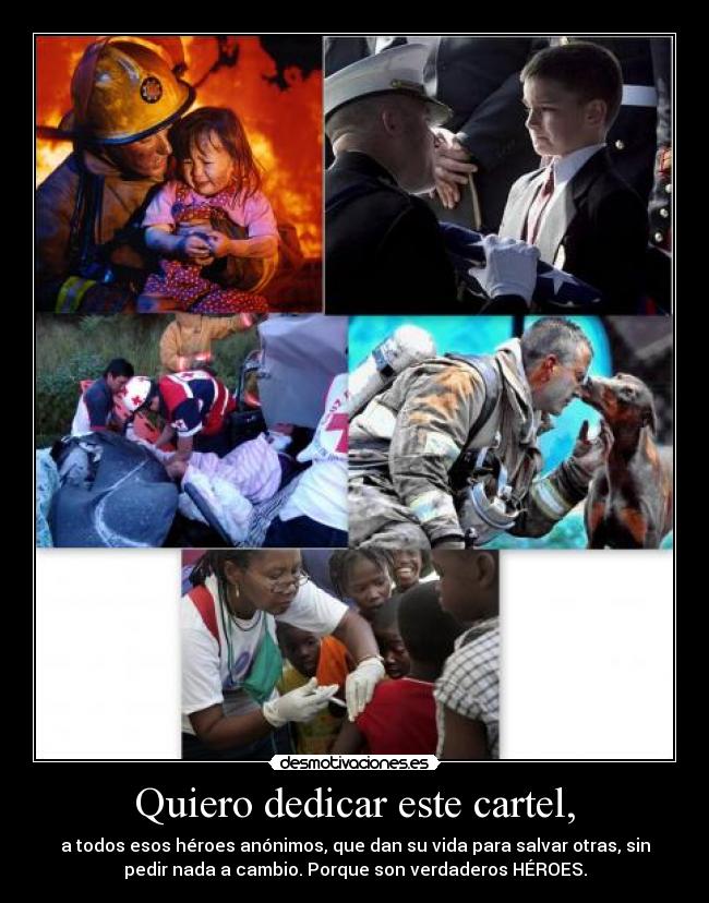 Quiero dedicar este cartel, -