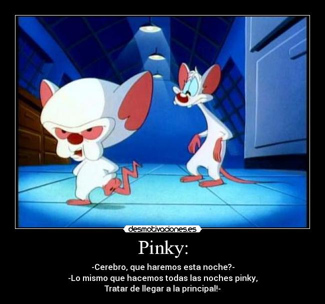 carteles pinky cerebro desmotivaciones