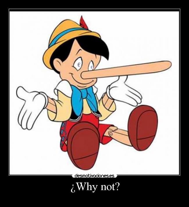 ¿Why not? -