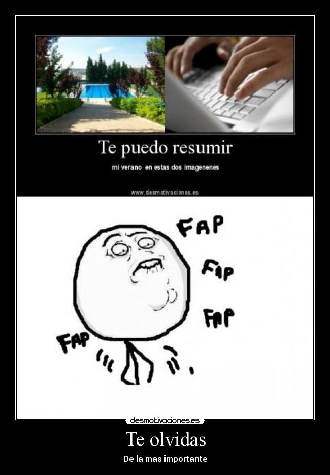 Te olvidas - De la mas importante