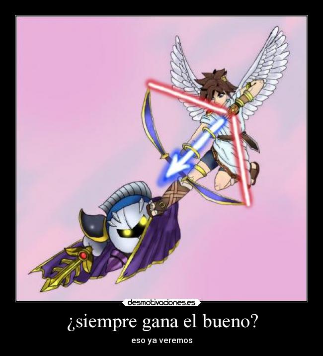 ¿siempre gana el bueno? - eso ya veremos