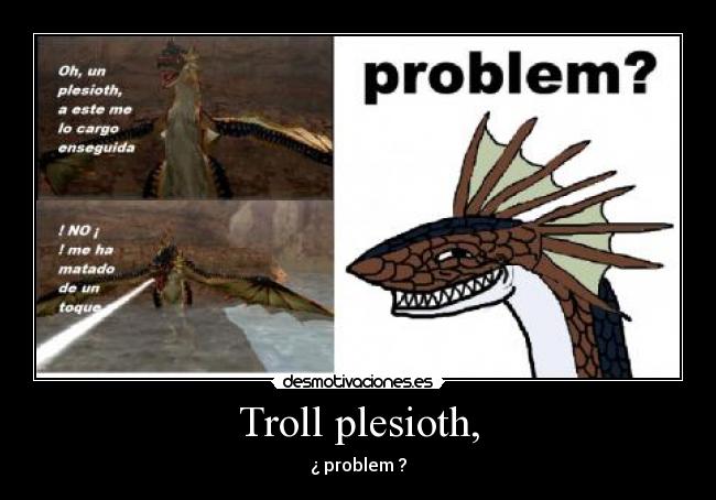 Troll plesioth, -