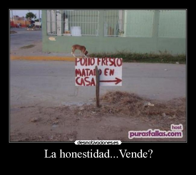 La honestidad...Vende? - 