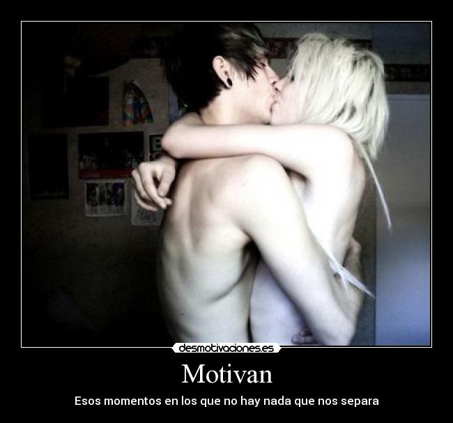 Motivan - Esos momentos en los que no hay nada que nos separa