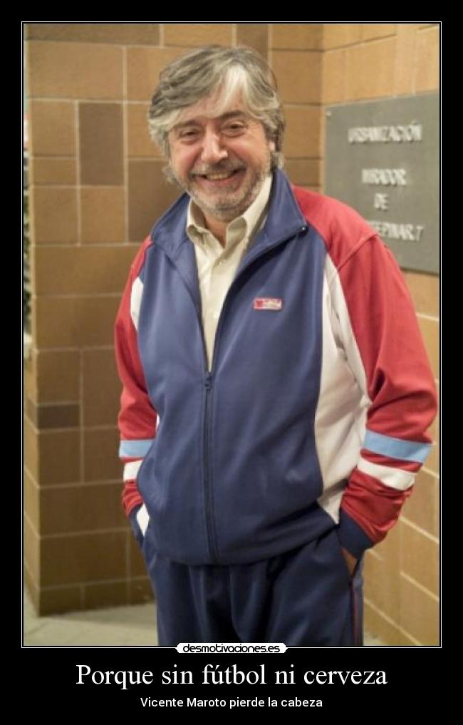 Porque sin fútbol ni cerveza -