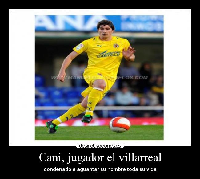 carteles cani villarreal desmotivaciones