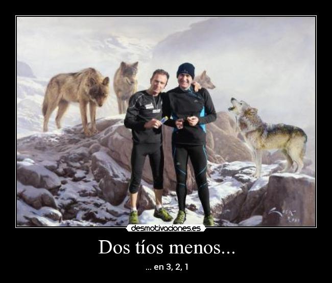 Dos tíos menos... -