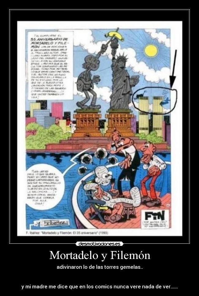 Mortadelo y Filemón - adivinaron lo de las torres gemelas..


y mi madre me dice que en los comics nunca vere nada de ver......