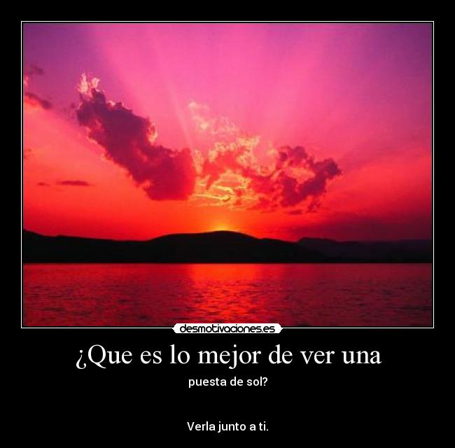 ¿Que es lo mejor de ver una - 