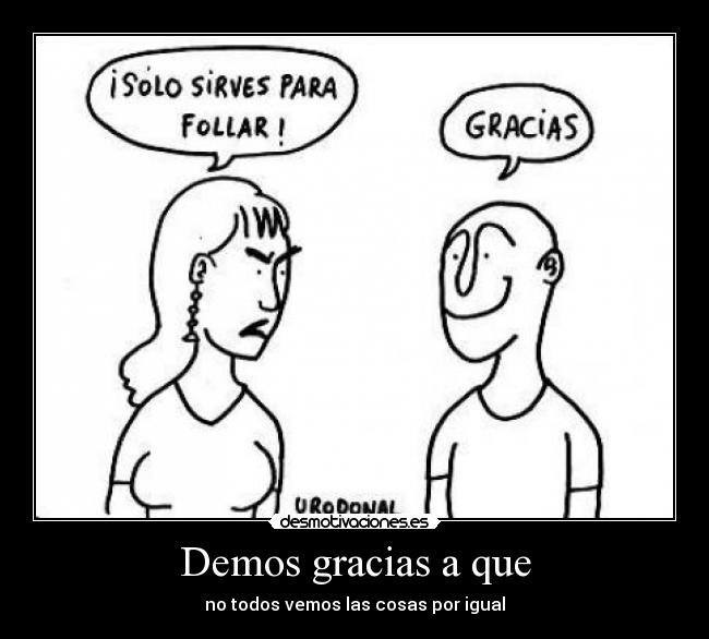 Demos gracias a que -