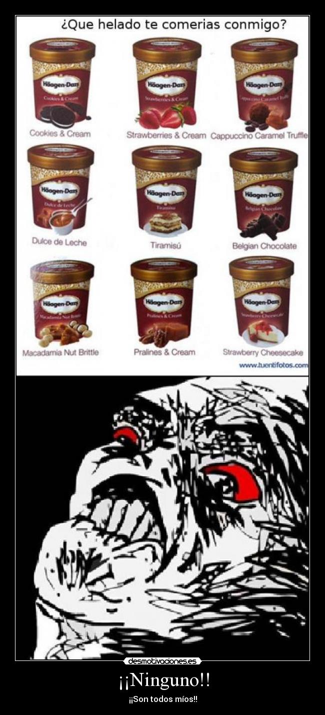 ¡¡Ninguno!! - ¡¡Son todos míos!!