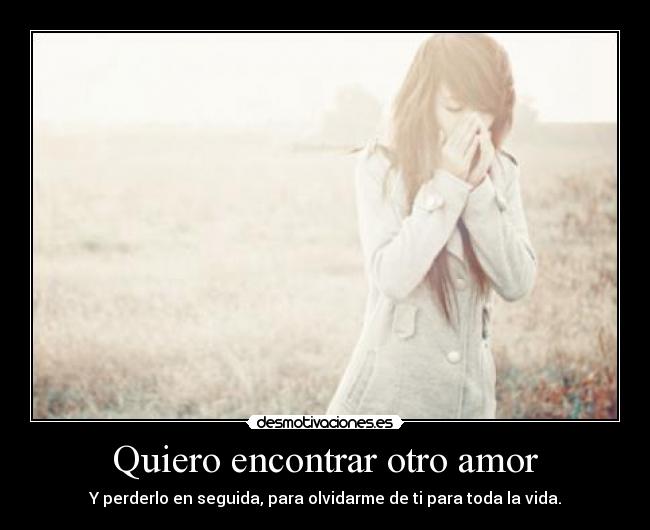 Quiero encontrar otro amor - 