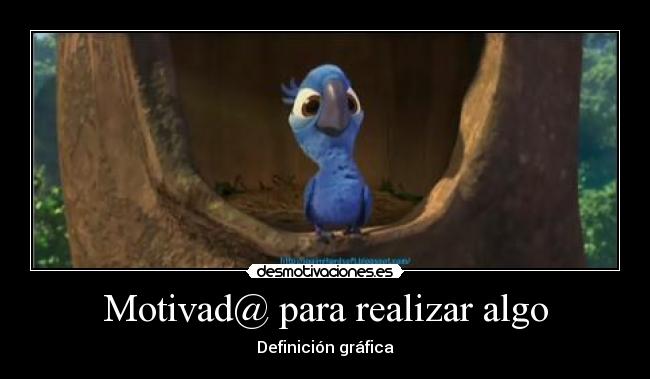 Motivad@ para realizar algo - Definición gráfica